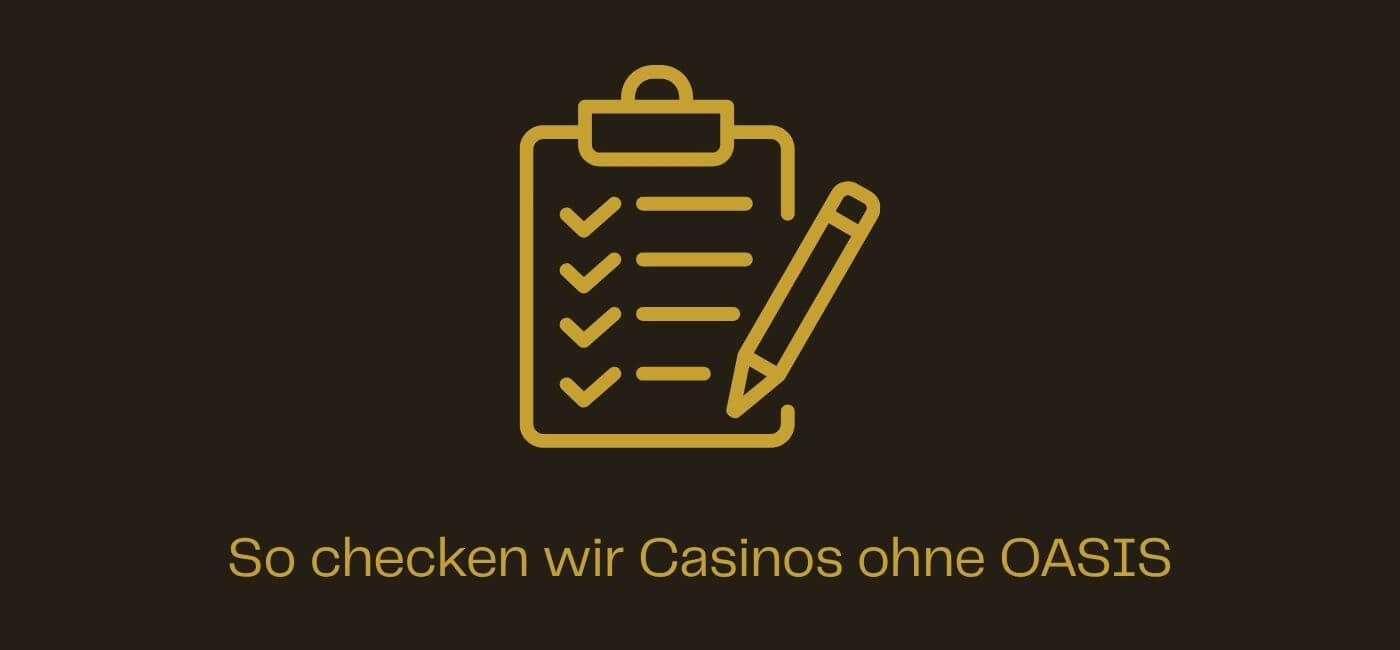 So checken wir Casinos ohne OASIS